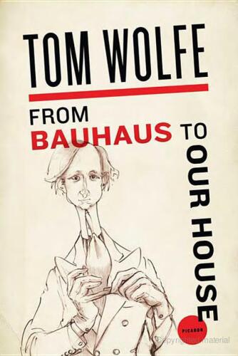 From Bauhaus to Our House  