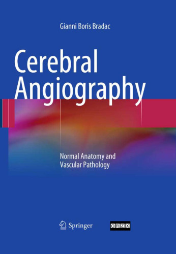 Cerebral Angiography: Normal Anatomy and Vascular Pathology  