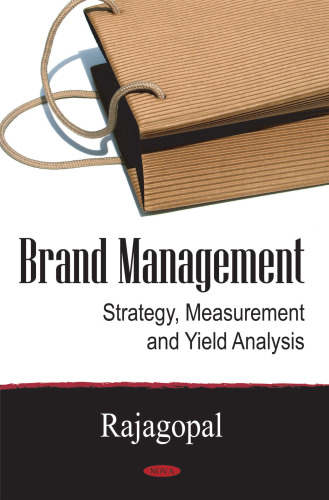 Brand Management: Strategy, Measurement and Yield Analysis