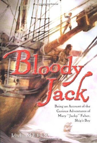 Bloody Jack: Being an Account of the Curious Adventures of Mary 