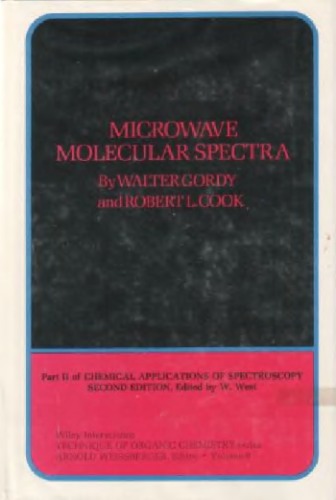 Microwave Molecular Spectra (Techniques of Organic Chemistry)