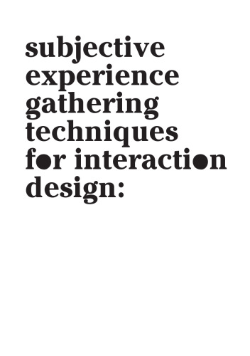 Subjective Experience Gathering Techniques for Interaction Design: Subjective psychological exploration techniques based in the constructivism paradigm for informational and inspirational purposes