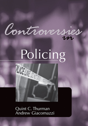 Controversies in Policing (Controversies in Crime and Justice)  