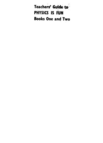 Teachers Guide To - Physics is Fun Books One and Two