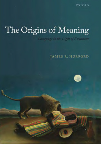 The Origins of Meaning (Studies in the Evolution of Language)