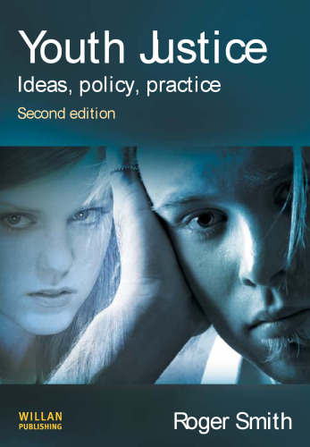 Youth Justice: Ideas, Policy, Practice