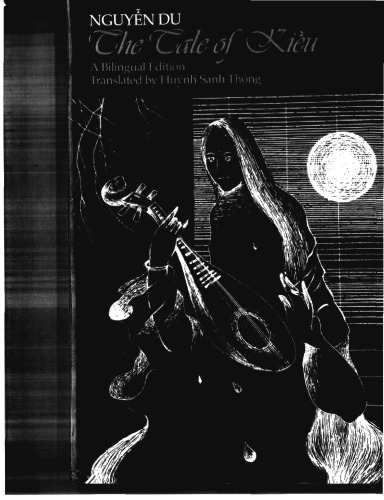 The Tale of Kieu: A bilingual edition of Nguyen Du s Truyen Kieu