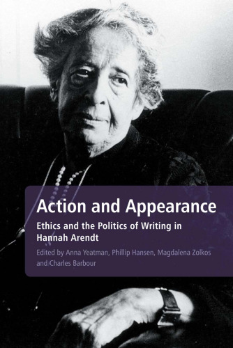 Action and Appearance: Ethics and the Politics of Writing in Arendt