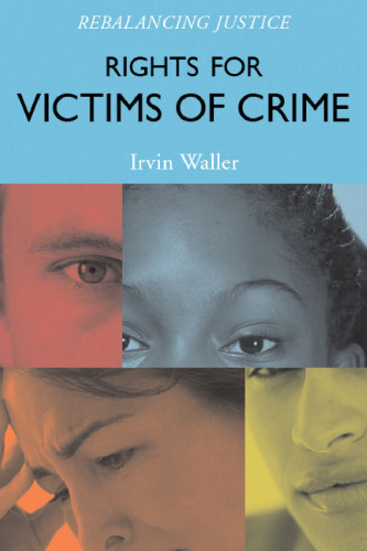 Rights for Victims of Crime: Rebalancing Justice  
