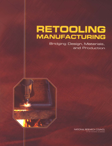 Retooling manufacturing: bridging design, materials, and production  