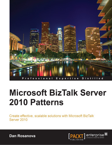 Microsoft BizTalk Server 2010 Patterns  