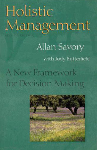 Holistic Management: A New Framework for Decision Making