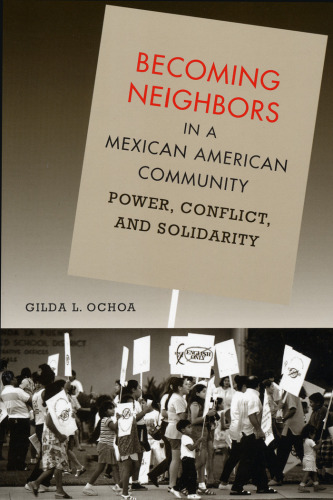 Becoming neighbors in a Mexican American community: power, conflict, and solidarity