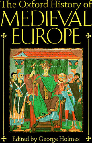 The Oxford History of Medieval Europe