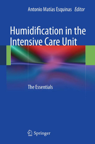 Humidification in the Intensive Care Unit: The Essentials  