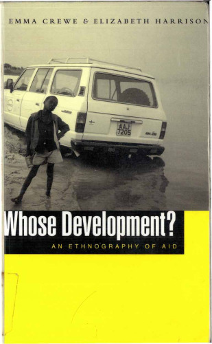Whose Development?: An Ethnography of Aid  
