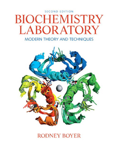 Biochemistry Laboratory: Modern Theory and Techniques (2nd Edition)  
