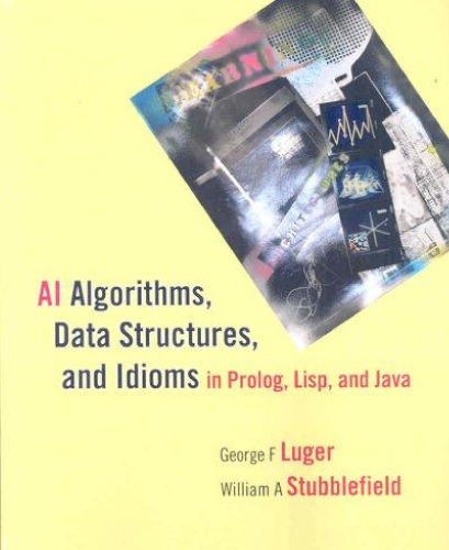 AI algorithms, data structures, and idioms in Prolog, Lisp, and Java