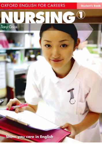 Oxford English for Careers: Nursing 1: Oxford English for Careers: Nursing: ELT Level 1: Pre-Intermediate: Student's Book