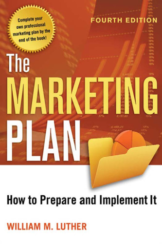 The Marketing Plan: How to Prepare and Implement It  