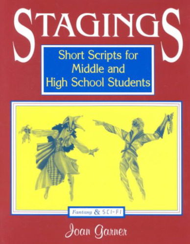 Stagings: Short Scripts for Middle and High School Students  