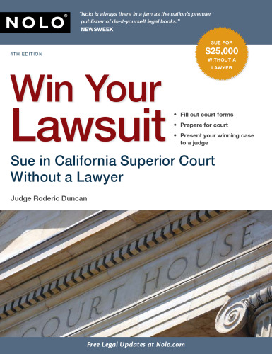 Win Your Lawsuit: Sue in California Superior Court Without a Lawyer