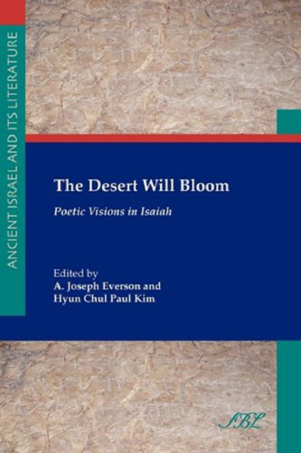 The Desert Will Bloom: Poetic Visions in Isaiah  