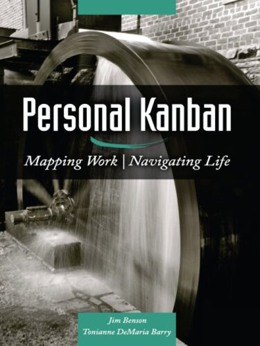 Personal Kanban: Mapping Work, Navigating Life  