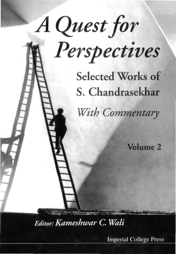 A Quest for Perspectives: Selected Works of S. Chandrasekhar: With Commentary (Volume 2)