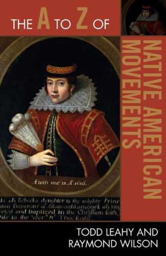 The A to Z of Native American Movements (The A to Z Guide Series)