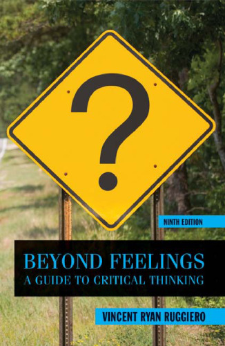 Beyond Feelings: A Guide to Critical Thinking  