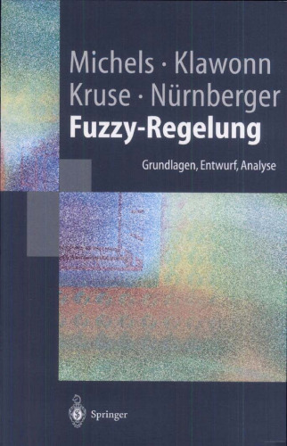 Fuzzy-Regelung: Grundlagen, Entwurf, Analyse