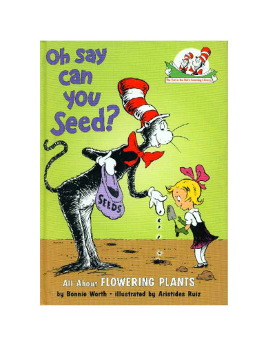 Oh Say Can You Seed?: All about Flowering Plants