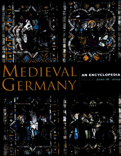 Medieval Germany: An Encyclopedia (Routledge Encyclopedias of the Middle Ages)  
