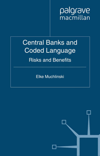 Central Banks and Coded Language: Risks and Benefits  