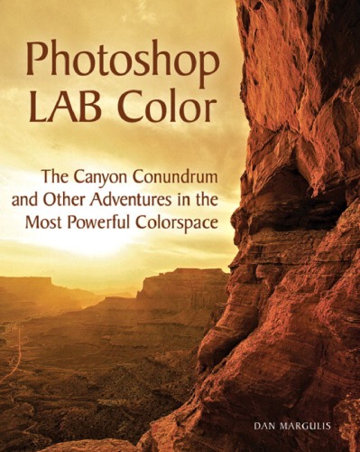 Photoshop LAB Color: The Canyon Conundrum and Other Adventures in the Most Powerful Colorspace
