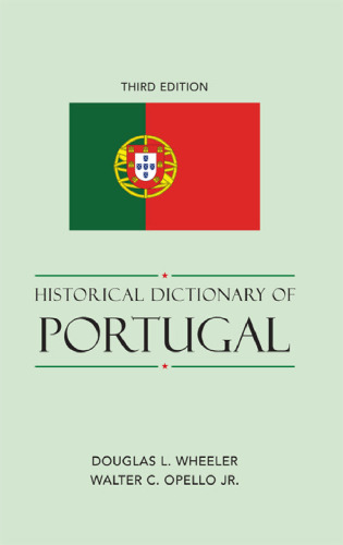 Historical Dictionary of Portugal (Historical Dictionaries of Europe)