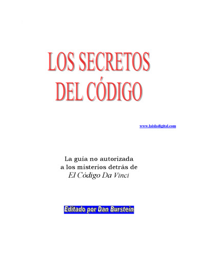 Los secretos del Codigo: La guia no autorizada a los misterios detras de el codigo da Vinci  