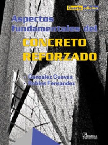 Aspectos Fundamentales del Concreto Reforzado (4 ED)  