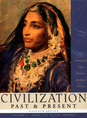 Civilization Past & Present, Volume C (from 1775 to the Present) (11th Edition) (MyHistoryLab Series)