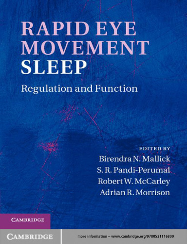 Rapid Eye Movement Sleep: Regulation and Function  