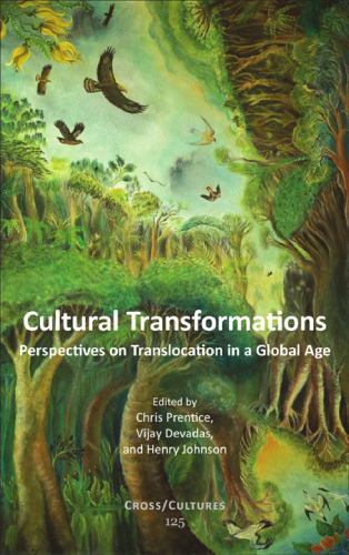 Cultural Transformations. (Cross Cultures: Readings in the Post Colonial Literatures and Cultures in English)
