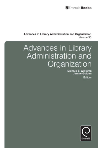 Advances in Library Administration and Organization (Advances in Library Administration & Organization)