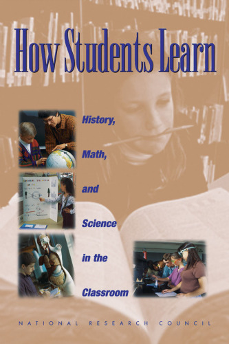 How Students Learn: History, Mathematics, and Science in the Classroom