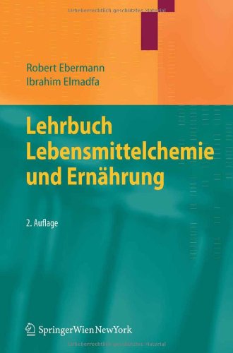 Lehrbuch Lebensmittelchemie und Ernährung, 2. Auflage