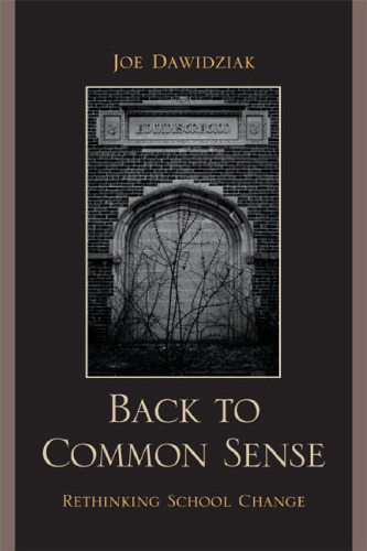 Back to Common Sense: Rethinking School Change  
