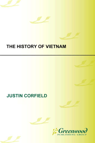 The History of Vietnam (The Greenwood Histories of the Modern Nations)  