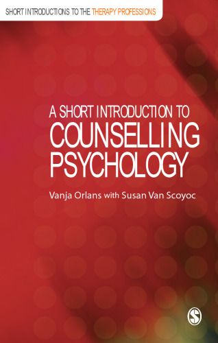 A Short Introduction to Counselling Psychology (Short Introductions to the Therapy Professions)  