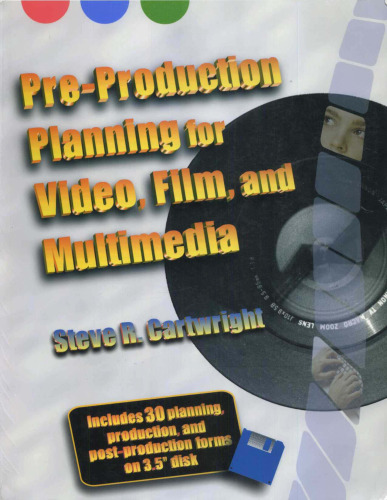 Pre-production planning for video, film, and multimedia, Volume 1