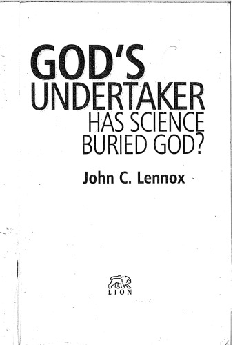 God’s Undertaker: Has Science Buried God?  